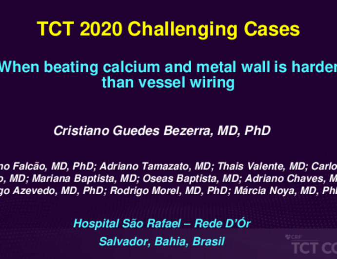 TCT 595: When Beating Calcium and Metal Wall is Harder Than Vessel Wiring - Challenging CTO Case