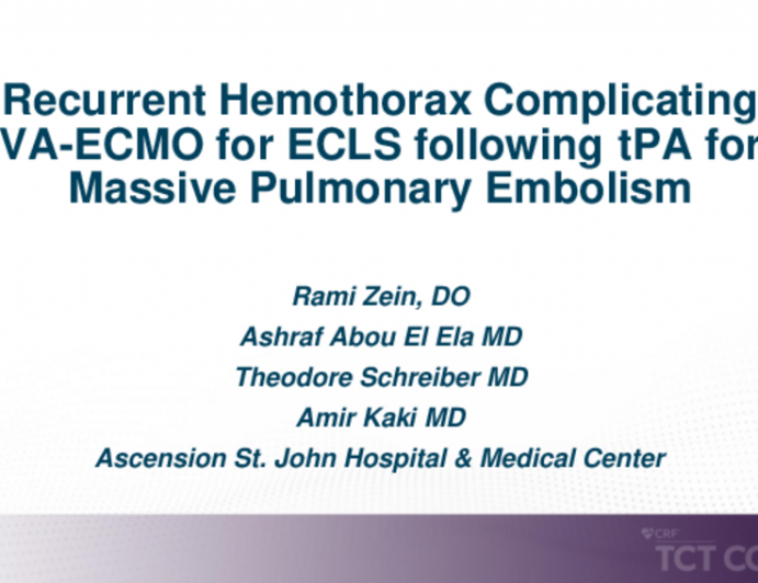 TCT 626: Recurrent Hemothorax Complicating VA-ECMO following tPA for Massive Pulmonary Embolism