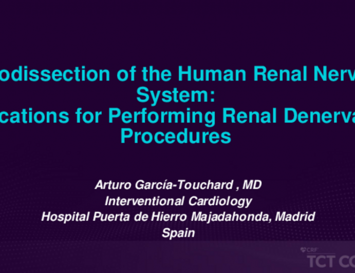 TCT 420: Micro Dissection of the Human Renal Nervous System: Implications for Performing Renal Denervation Procedures