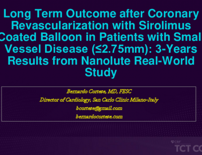 TCT 255: Long Term Outcome After Coronary Revascularization With Sirolimus Coated Balloon in Patients With Small Vessel Disease (=2.75mm): 3-Years Results From Nanolute Real-World Study