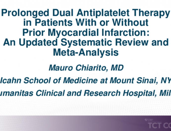 TCT 056: Prolonged Dual Antiplatelet Therapy in Patients With or Without Prior Myocardial Infarction: An Updated Systematic Review and Meta-Analysis