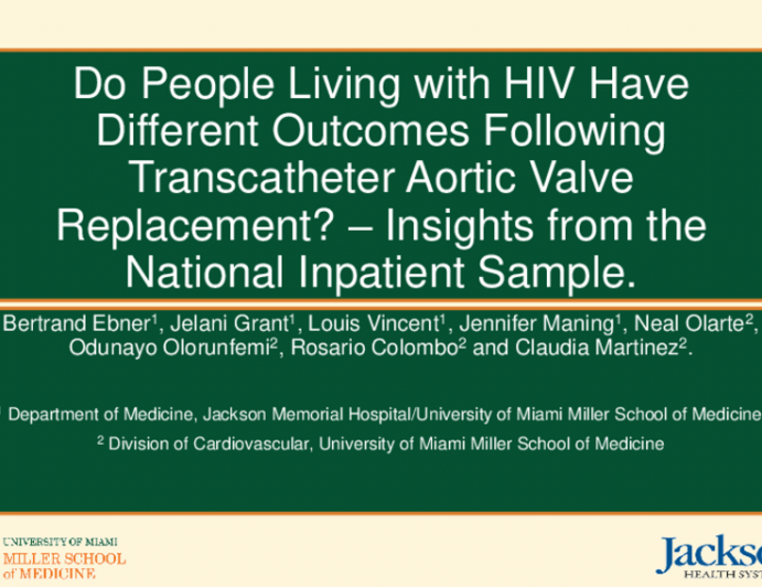 TCT 076: Do People Living With HIV Have Different Outcomes Following Transcatheter Aortic Valve Replacement? – Insights From the National Inpatient Sample