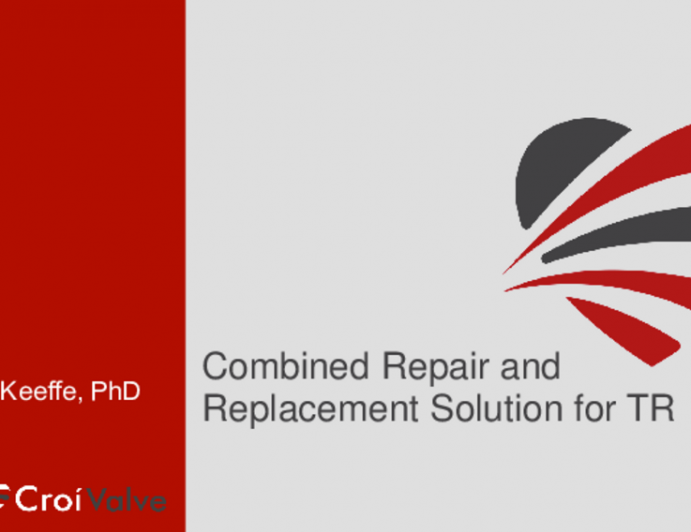 Combined Repair and Replacement Solution for TR (CroiValve)
