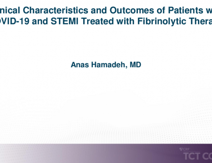 TCT 213: Clinical Characteristics and Outcomes of Patients With COVID-19 and STEMI Treated With Fibrinolytic Therapy