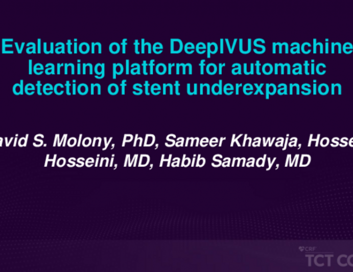 TCT 413: Evaluation of the DeepIVUS machine learning platform for automatic detection of stent underexpansion