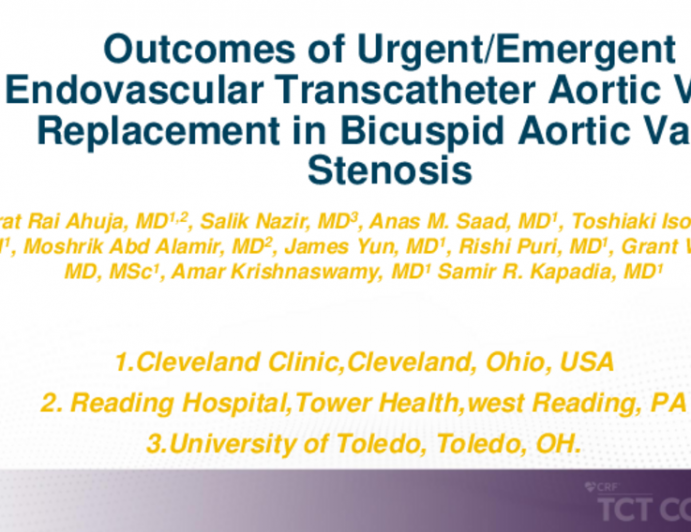 TCT 071: Outcomes of Urgent/Emergent Endovascular Transcatheter Aortic Valve Replacement inBicuspid Aortic Valve Stenosis