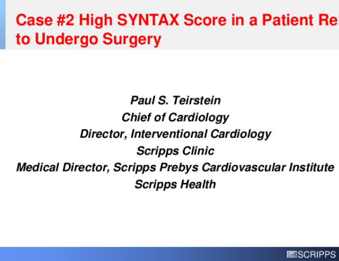 Heart Team-Based Case Discussions: Which Left Main Patient for PCI and Which for CABG? - Case #2: High Syntax Score in a Patient Reluctant to Undergo Surgery
