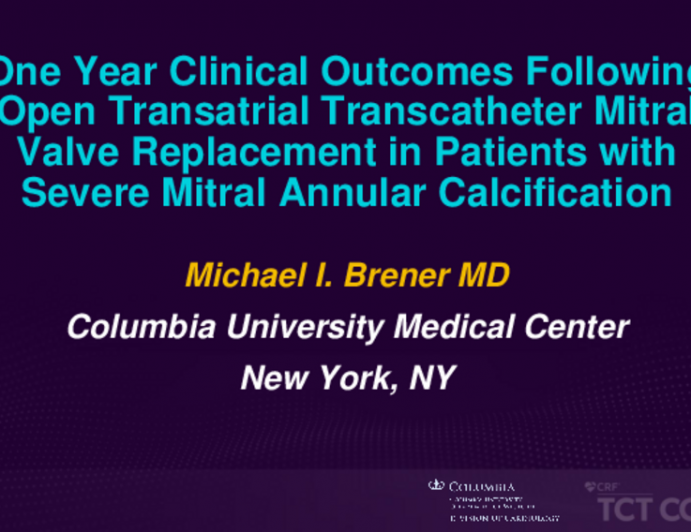 TCT 341: One Year Clinical Outcomes Following Open Transatrial Transcatheter Mitral Valve Replacement in Patients With Severe Mitral Annular Calcification