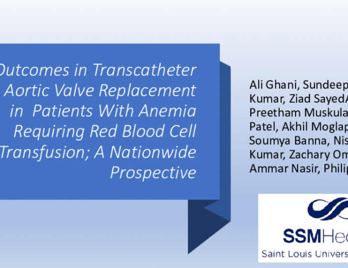 TCT 131: Outcomes in Transcatheter Aortic Valve Replacement in Patients With Anemia Requiring Red Blood Cell Transfusion; A Nationwide Prospective