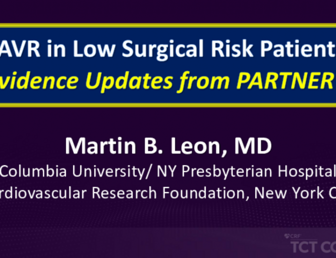 TAVR in Low Surgical Risk Patients - Evidence Updates From PARTNER 3