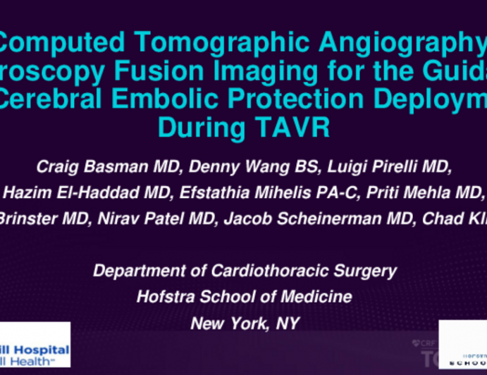 TCT 463: Computed Tomography Angiography-Fluoroscopy Fusion Imaging for the Guidance of Cerebral Embolic Protection Deployment During Transcatheter Aortic Valve Replacement