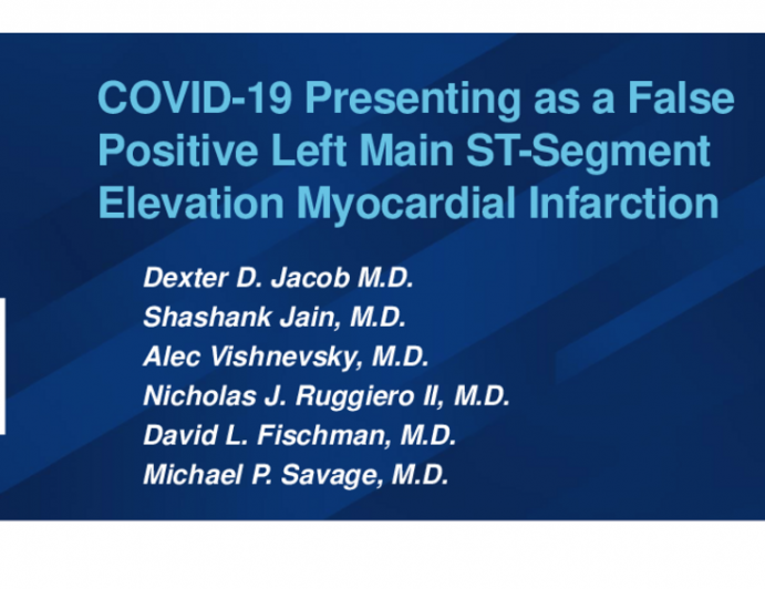 TCT 568: COVID-19 Presenting as a False Positive Left Main ST-Segment Elevation Myocardial Infarction