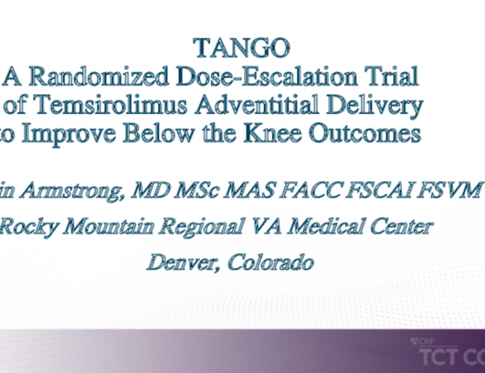 TANGO: A Randomized Dose-Escalation Trial of Temsirolimus Adventitial Delivery to Improve Below the Knee Outcomes