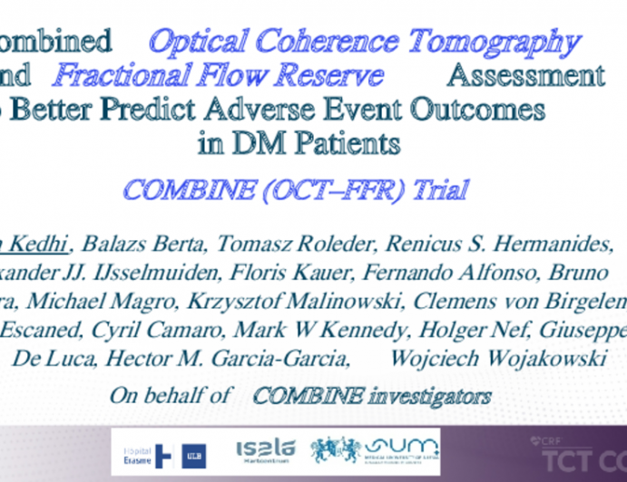 Combined Optical Coherence Tomography and Fractional Flow Reserve Assessment to Better Predict Adverse Event Outcomes in DM Patients: COMBINE (OCT–FFR) Trial