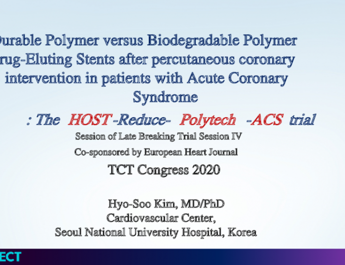 The HOST-Reduce-Polytech-ACS trial: Durable Polymer versus Biodegradable Polymer Drug-Eluting Stents after percutaneous coronary intervention in patients with Acute Coronary Syndrome
