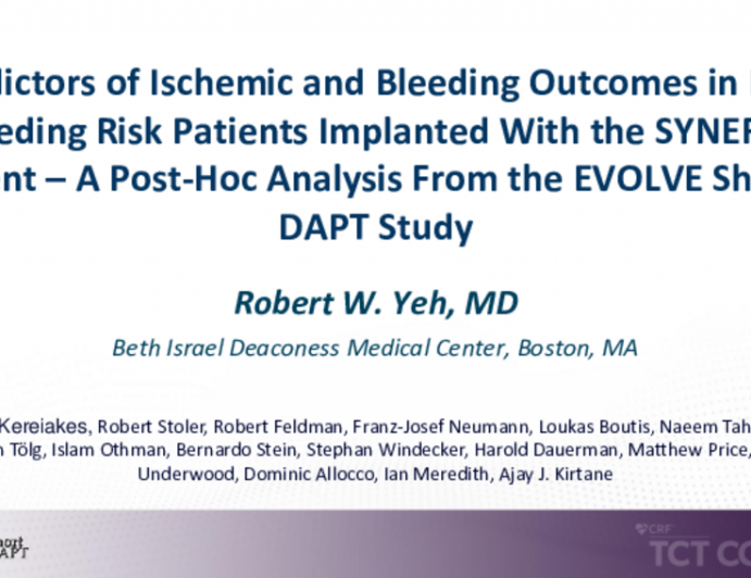 TCT 381: Predictors of Ischemic and Bleeding Outcomes in High Bleeding Risk Patients Implanted With the SYNERGY Stent – A Post-Hoc Analysis From the EVOLVE Short DAPT Study