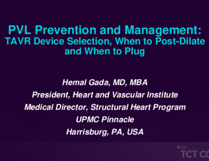 PVL Prevention and Management: TAVR Device Selection, When to Post-Dilate, and When to Plug