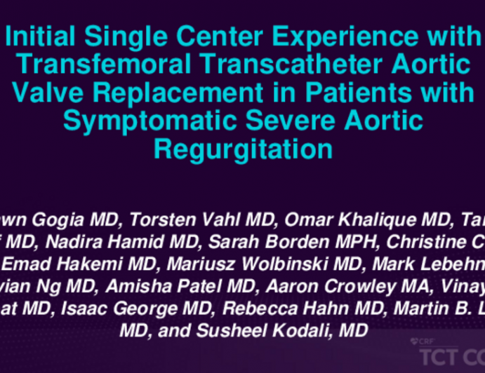 TCT 092: Initial Single Center Experience With Transfemoral Transcatheter Aortic Valve Replacement in Patients With Symptomatic Severe Aortic Regurgitation