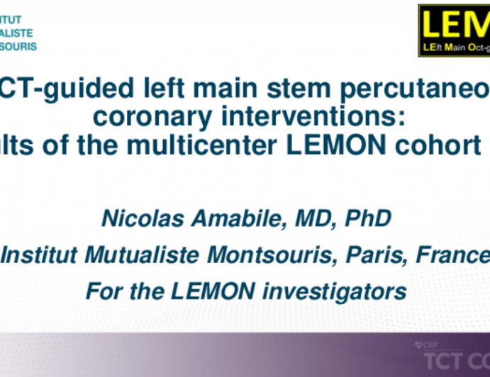 TCT 313: OCT-Guided Left Main Stem Percutaneous Coronary Interventions: Results of the Multicenter LEMON (Left Main Oct-Guided Interventions) Cohort Study