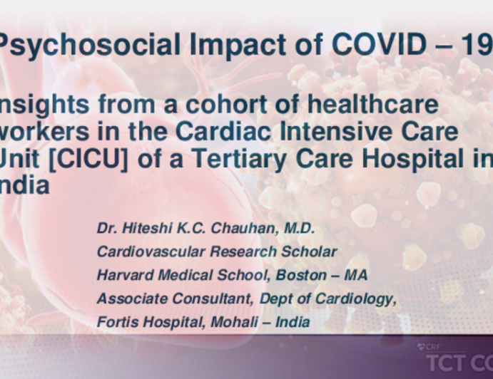 TCT 219: Psychosocial Impact of COVID - 19 : Insights From a Cohort of Healthcare Workers in the Cardiac Intensive Care Unit of a Tertiary Care Hospital in India