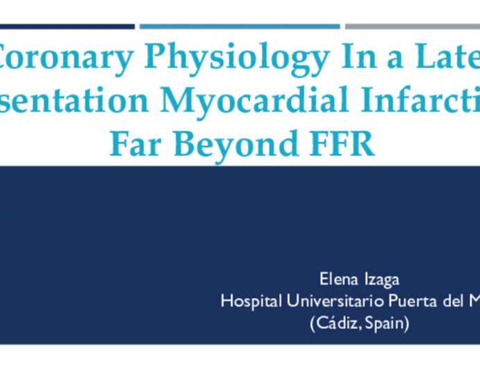 TCT 669: Coronary Physiology In a Late-Presentation Myocardial Infarction: Far Beyond FFR