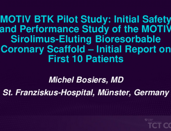 Featured Clinical Research: (TCT36010) MOTIV BTK Pilot Study – Initial Safety and Performance Study of the MOTIV Sirolimus-Eluting Bioresorbable Coronary Scaffold; Initial Report on First 10 Patients
