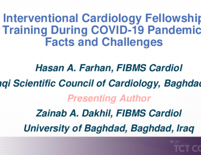 TCT 224: Interventional Cardiology Fellowship Training During COVID-19 Pandemic: Facts and Challenges