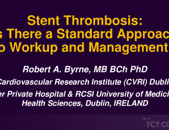 Stent Thrombosis: Is There a Standard Approach to Workup and Management?