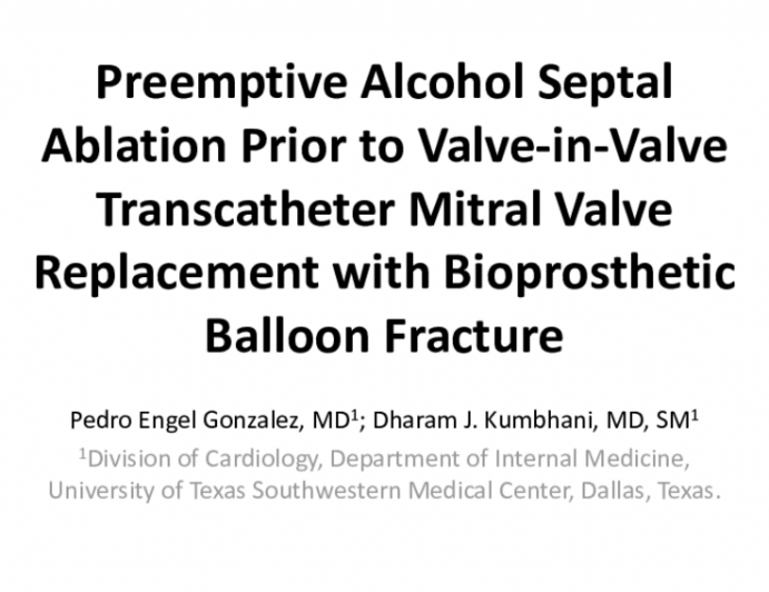 TCT 502: Preemptive Alcohol Septal Ablation Prior to Valve-in-Valve Transcatheter Mitral Valve Replacement With Bioprosthetic Balloon Fracture