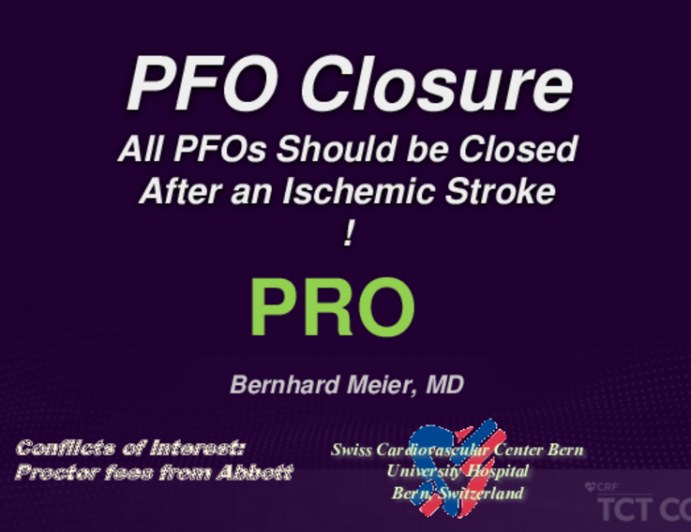 Debate: Should All PFOs Be Closed After an Ischemic Stroke? - Pro: All PFOs Should Be Closed After an Ischemic Stroke!