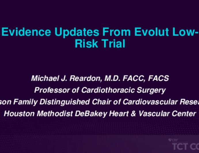 TAVR in Low Surgical Risk Patients - Evidence Updates From Evolut Low-Risk