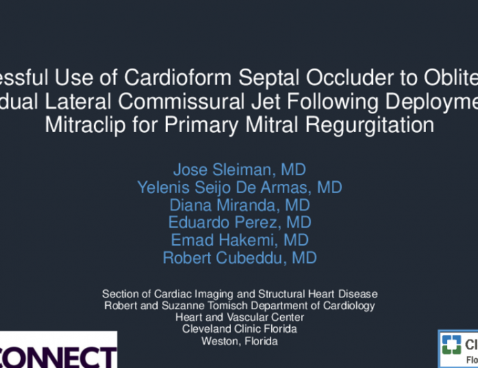 TCT 530: Successful Use of Cardioform Septal Occluder to Obliterate a Residual Lateral Commissural Jet Following Deployment of Mitraclip for Primary Mitral Regurgitation