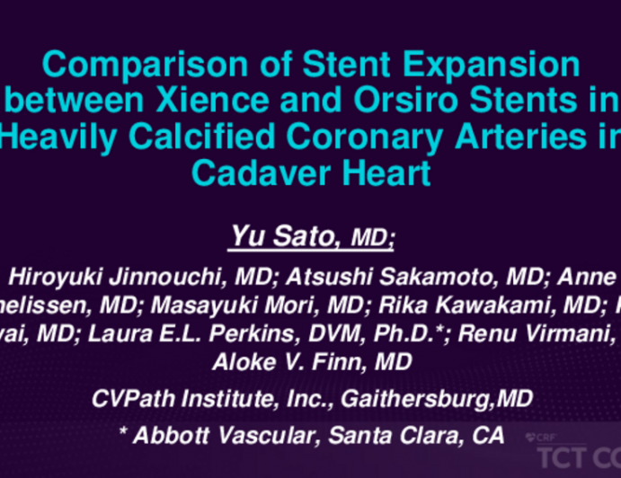 TCT 167: Comparison of Stent Expansion Between Xience and Orsiro Stents in Heavily Calcified Coronary Arteries in Cadaver Heart
