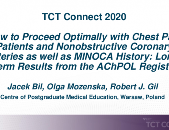 TCT 323: How to Proceed Optimally With Chest Pain Patients and Nonobstructive Coronary Arteries as Well as MINOCA History: Long-Term Results From the AChPOL Registry