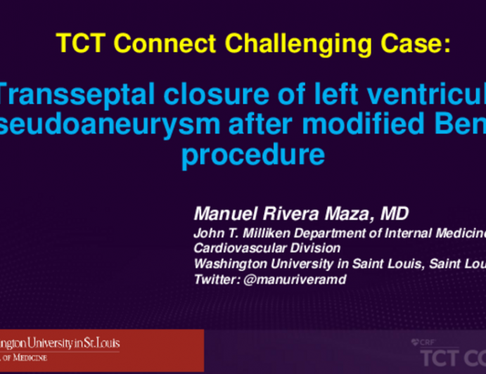 TCT 503: Transseptal Closure of Left Ventricular Pseudoaneurysm Post-Modified Bentall Procedure