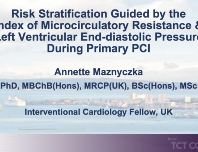 TCT 015: Risk Stratification Guided by the Index of Microcirculatory Resistance and Left Ventricular End-diastolic Pressure During Primary PCI