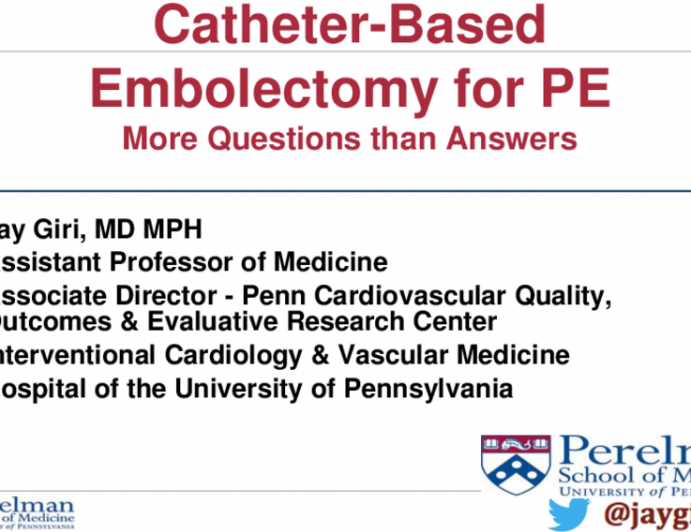 Catheter-Based Embolectomy for PE More Questions than Answers
