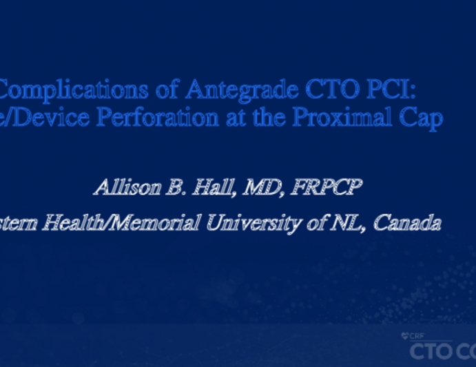 Complications of Antegrade CTO PCI: Wire/Device Perforation at the Proximal Cap