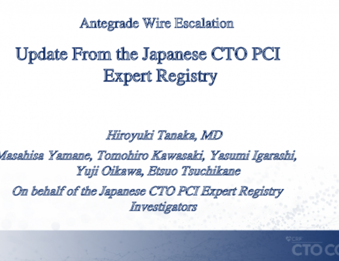 Antegrade Wire Escalation: Update From the Japanese Expert Registry