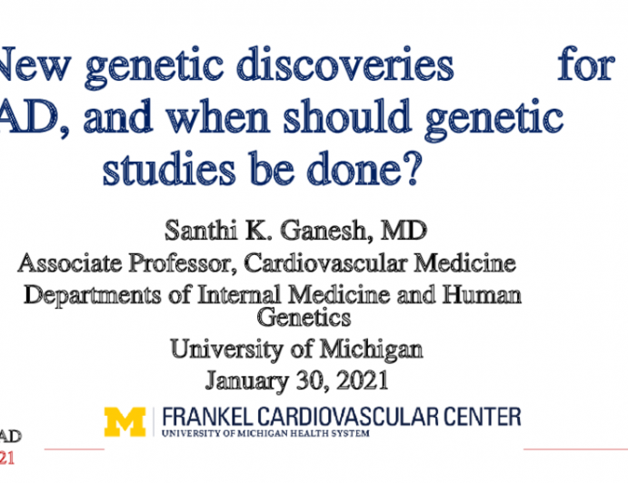 New genetic discoveries for SCAD, and when should genetic studies be done? 