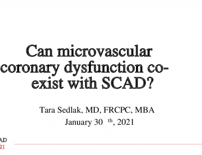 Can microvascular coronary dysfunction co-exist with SCAD?