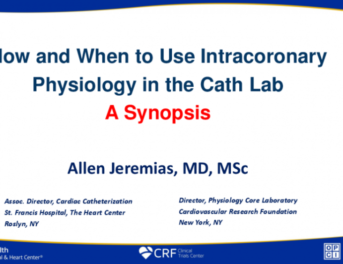 How and When to Use Intracoronary Physiology in the Cath Lab A Synopsis