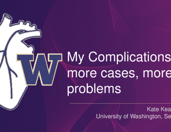 My Complications: more cases, more problems