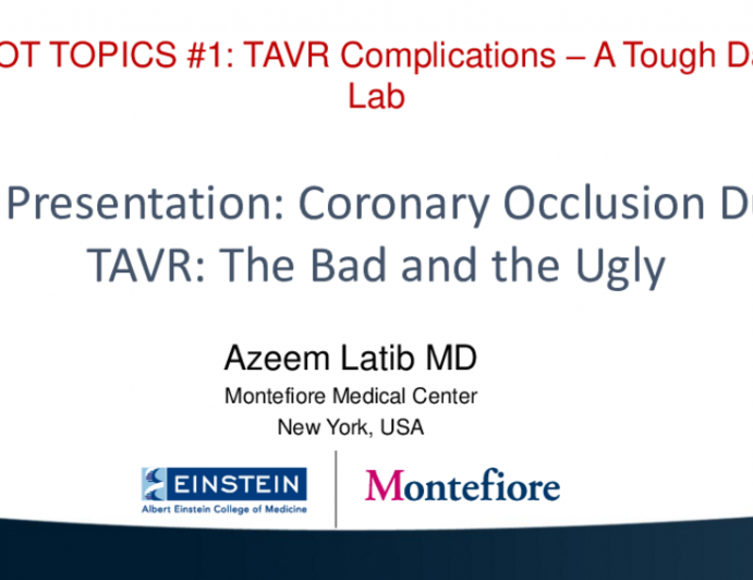 Case Presentation: Coronary Occlusion During TAVR: The Bad and the Ugly