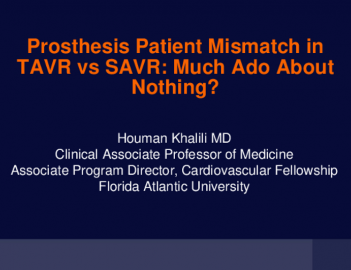 Prosthesis Patient Mismatch in TAVR vs SAVR: Much Ado About Nothing?