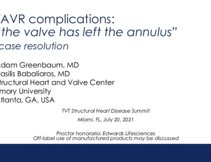 Case Resolution: The Valve Has Left the Annulus: Embolization Misadventures