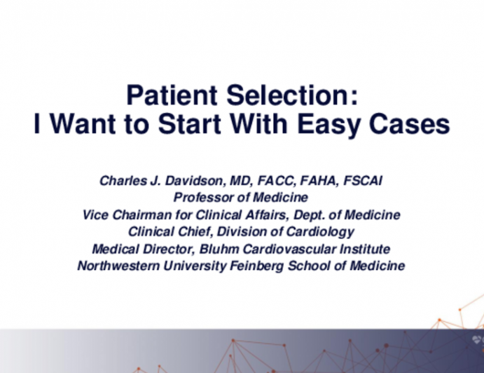 Patient Selection: I Want to Start With Easy Cases