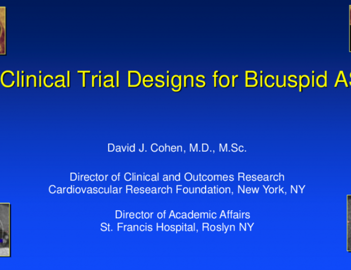 Clinical Trial Considerations for Bicuspid Aortic Valve for Disease: What Should the Next Study Look Like?