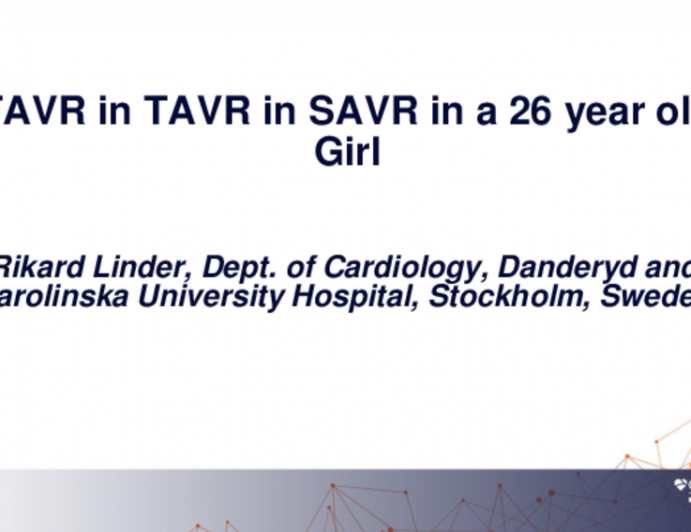 TAVR in TAVR in SAVR in a 26-Year-Old Girl