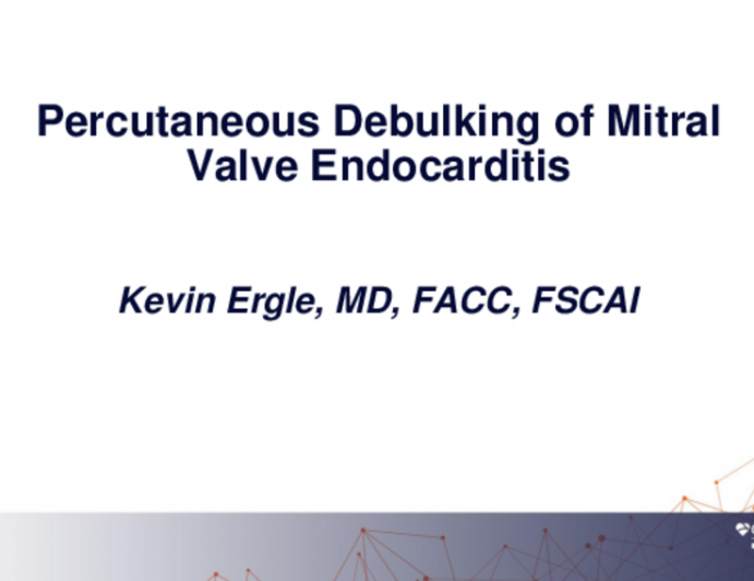 Percutaneous Debulking of a Mitral Valve Endocarditis